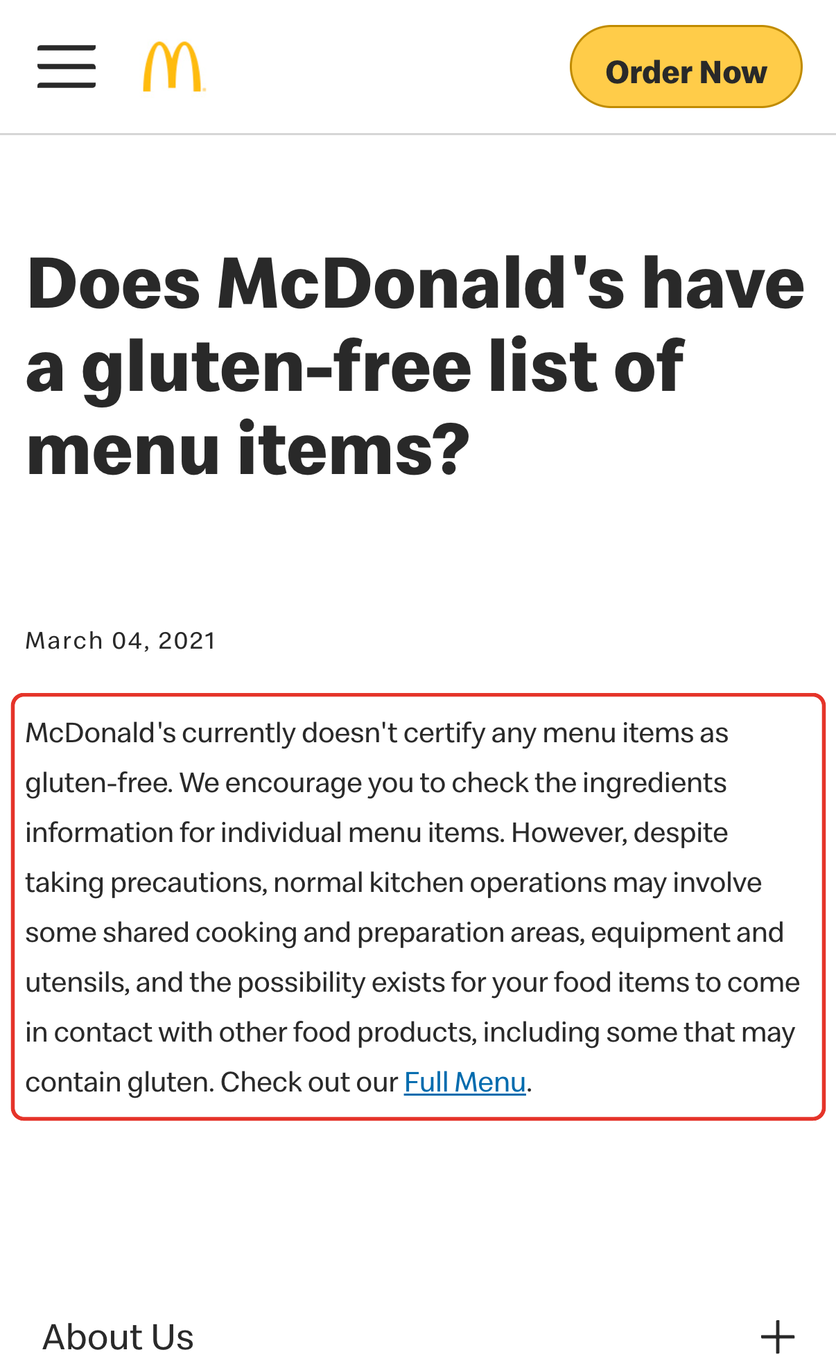 McDonald's allergen statement: McDonald's currently doesn't certify any menu items as gluten-free.